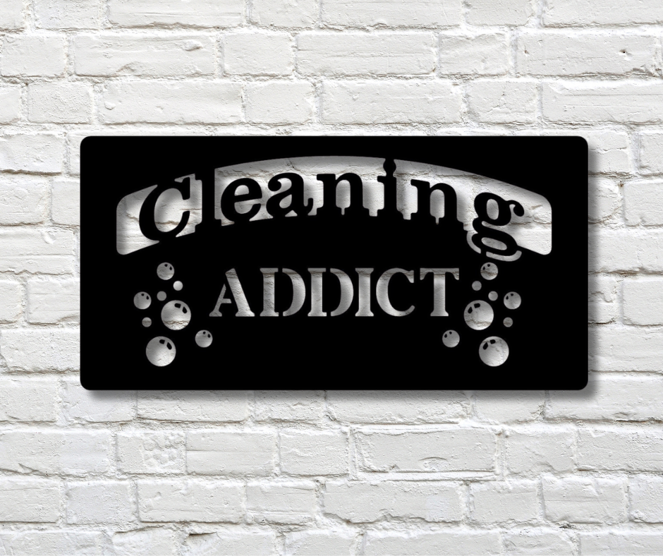 Cleaning Addict Sign