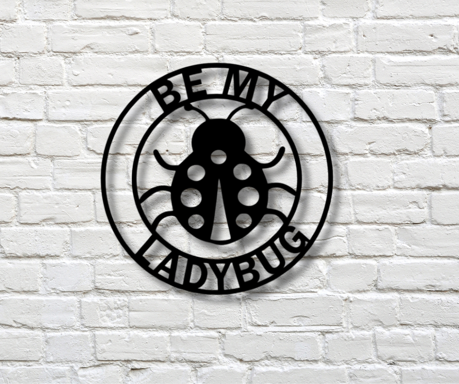 Be my Ladybug Sign
