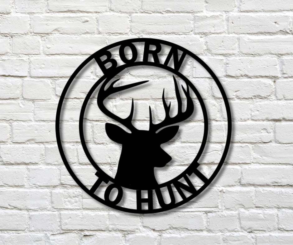 Born to Hunt Sign