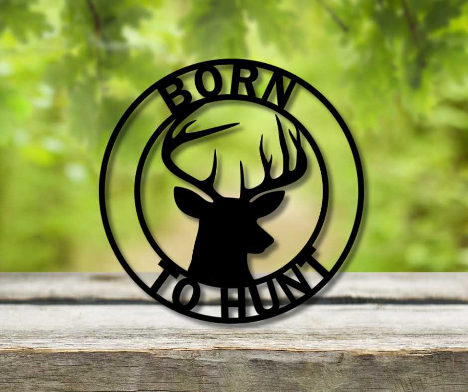 Born to Hunt Sign
