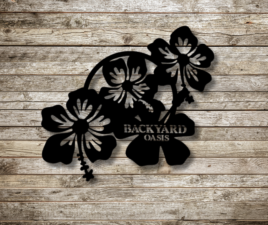 Hibiscus Backyard Oasis Custom Sign
