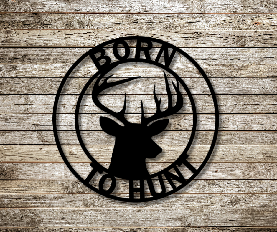 Born to Hunt Sign