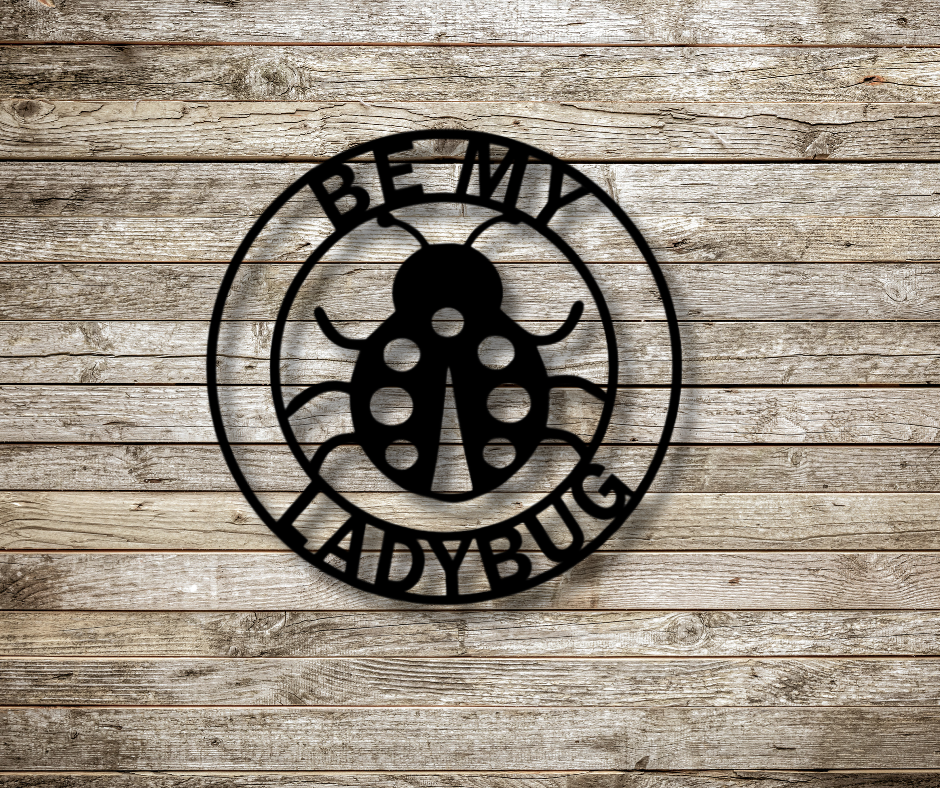 Be my Ladybug Sign