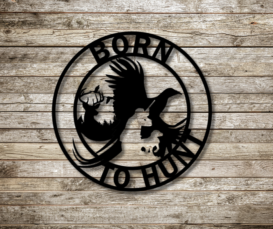Born to Hunt Sign