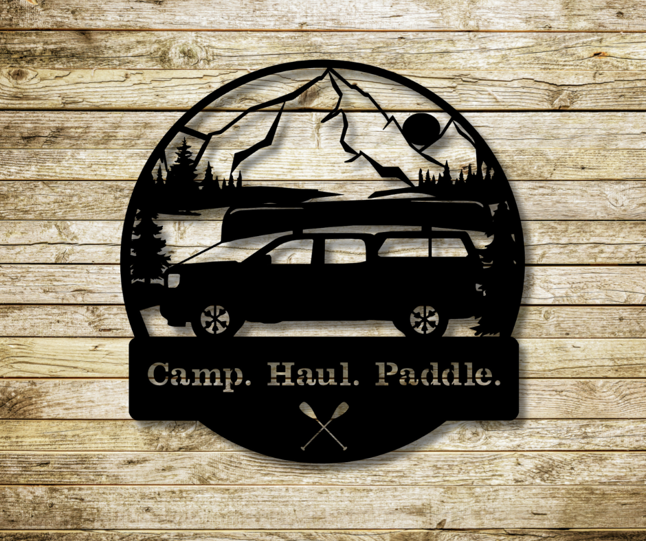 Camp. Haul. Paddle. Sign