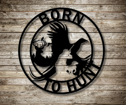 Born to Hunt Sign