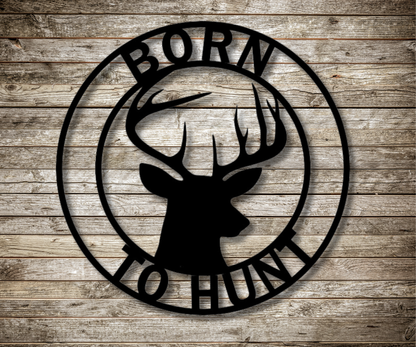 Born to Hunt Sign