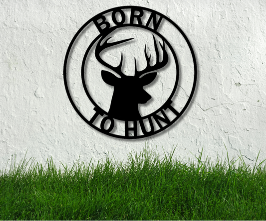 Born to Hunt Sign