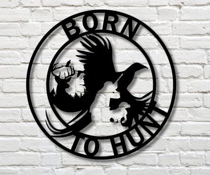 Born to Hunt Sign