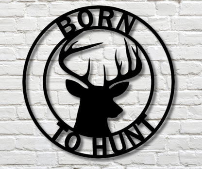 Born to Hunt Sign