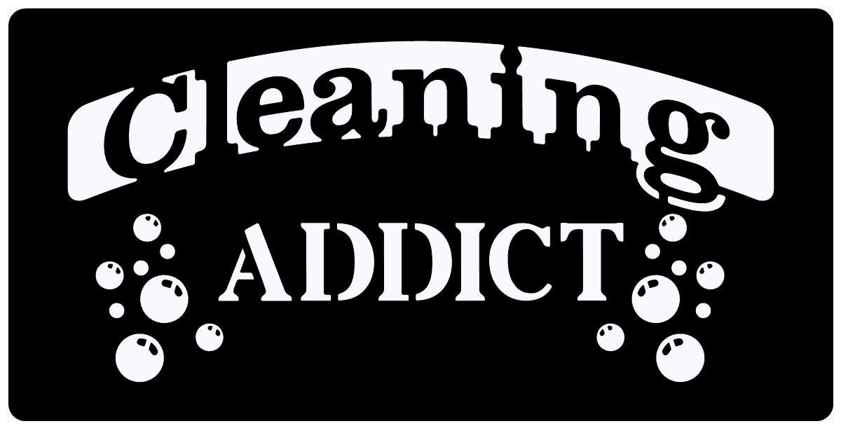 Cleaning Addict Sign